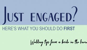 Just Engaged? Wedding Tips from the bride